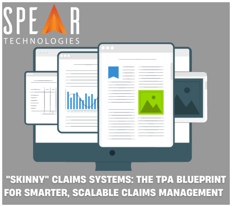 “Skinny” Claims Systems: The TPA Blueprint for Smarter, Scalable Claims Management 
