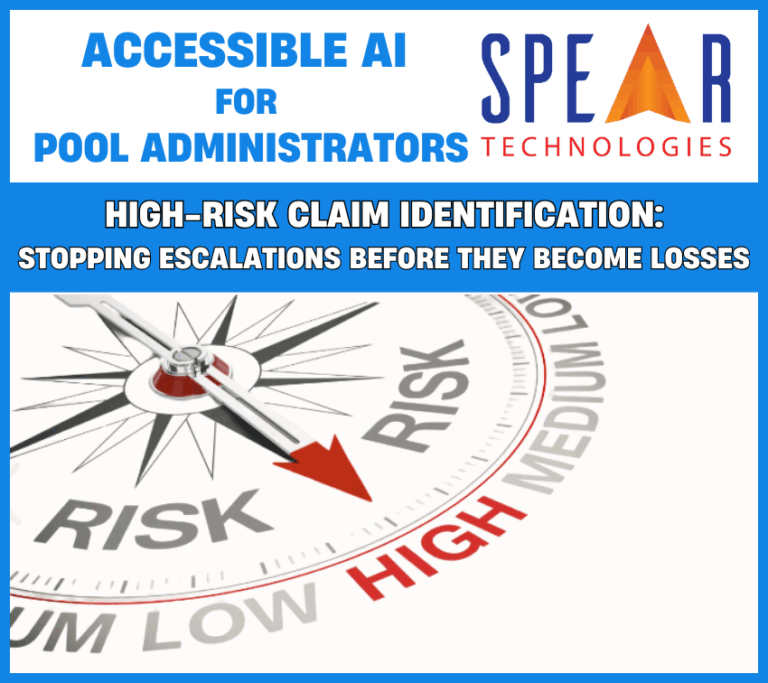 Accessible AI for Pool Administrators: High-Risk Claim Identification – Stopping Escalations Before They Become Losses 